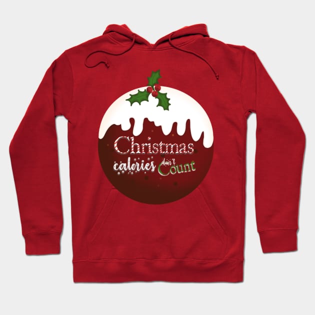 Christmas pudding Christmas calories don't count Hoodie by nasia9toska